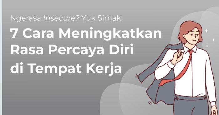 Cara membangun kepercayaan diri dan rasa percaya diri yang tinggi